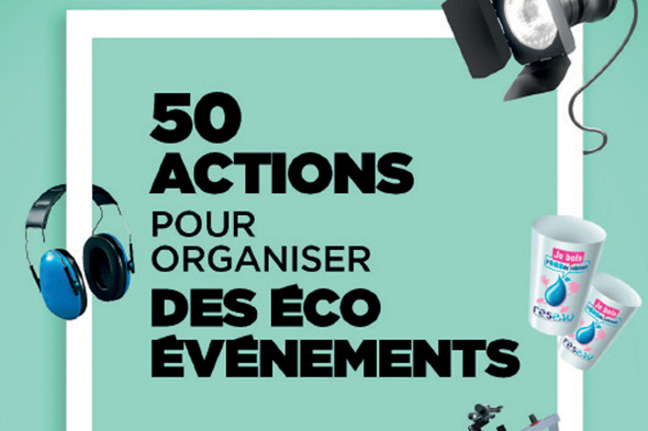 Cinquante actions pour organiser votre éco-événement