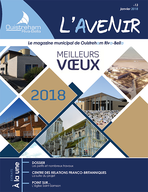 Magazine municipal - L'Avenir n°13 - Ouistreham Riva-Bella - janvier 2018
